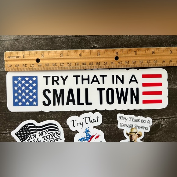 Try That In A Small Town Jason Aldean Waterproof Vinyl Stickers Set Of 5 - Picture 7 of 7